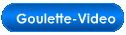 Goulette-Video